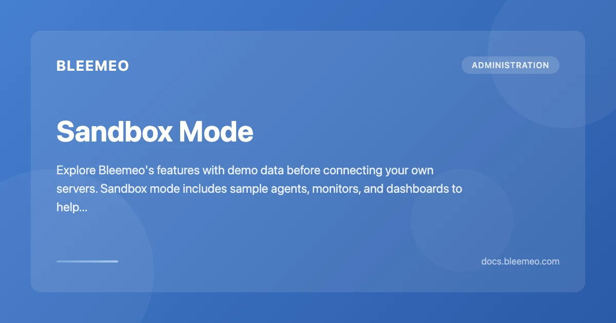 Sandbox Mode | Bleemeo Documentation