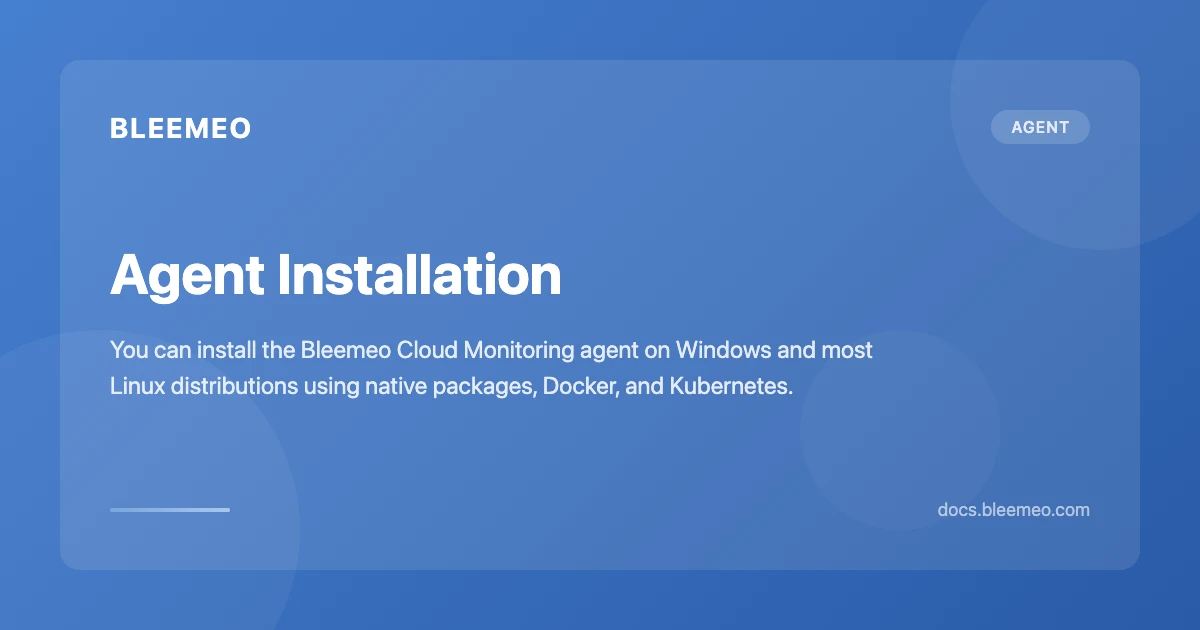 Agent Installation | Bleemeo Documentation