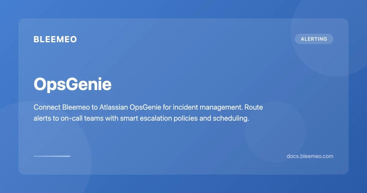 OpsGenie | Bleemeo Documentation