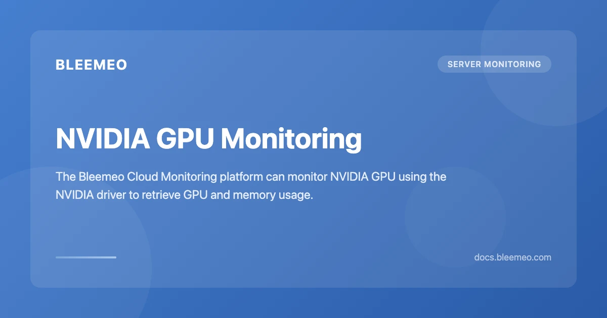 NVIDIA GPU Monitoring | Bleemeo Documentation